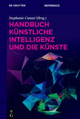 Catani |  Handbuch Künstliche Intelligenz und die Künste | eBook | Sack Fachmedien