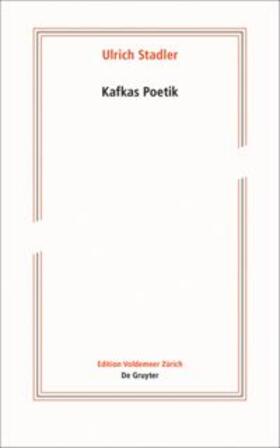 Stadler |  Kafkas Poetik | Buch |  Sack Fachmedien