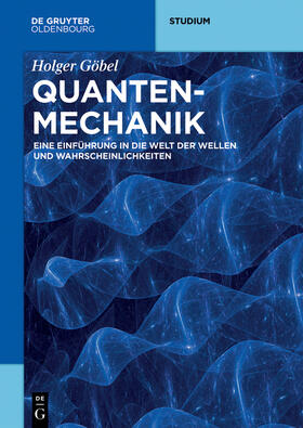 Göbel | Quantenmechanik | Buch | 978-3-11-065935-1 | sack.de