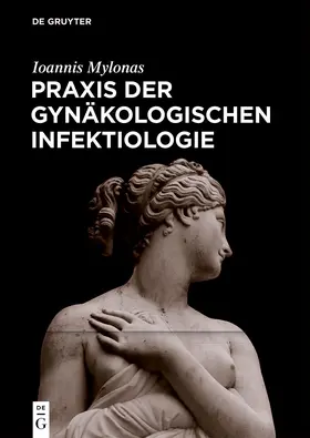 Mylonas | Praxis der Gynäkologischen Infektiologie | Buch | 978-3-11-066011-1 | www.sack.de
