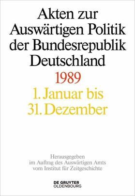 Wirsching / Taschler / Miard-Delacroix |  Akten zur Auswärtigen Politik der Bundesrepublik Deutschland 1989 | eBook | Sack Fachmedien