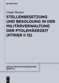Werner |  Stellenbesetzung und Besoldung in der Militärverwaltung der Ptolemäerzeit (P.Trier II 15) | Buch |  Sack Fachmedien