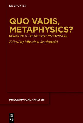 Szatkowski | Quo Vadis, Metaphysics? | Buch | 978-3-11-066249-8 | sack.de