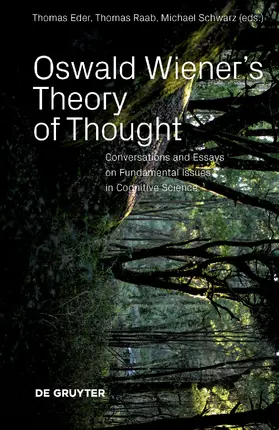 Raab / Eder / Schwarz |  Oswald Wiener's Theory of Thought | eBook | Sack Fachmedien