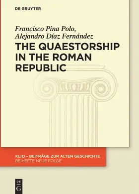 Pina Polo / Díaz Fernández / Diaz Fernandez | The Quaestorship in the Roman Republic | Buch | 978-3-11-066341-9 | sack.de