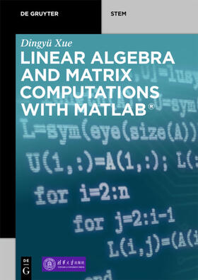 Xue | Linear Algebra and Matrix Computations with MATLAB® | E-Book | sack.de
