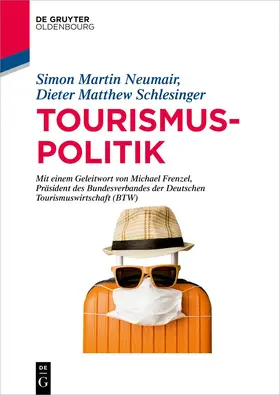 Neumair / Schlesinger |  Tourismuspolitik | eBook | Sack Fachmedien