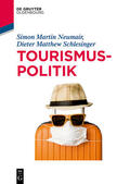 Neumair / Schlesinger |  Tourismuspolitik | eBook | Sack Fachmedien