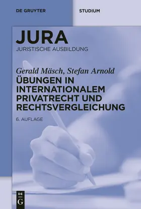 Mäsch / Arnold |  Übungen in Internationalem Privatrecht und Rechtsvergleichung | Buch |  Sack Fachmedien