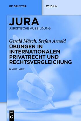 Mäsch / Arnold | Übungen in Internationalem Privatrecht und Rechtsvergleichung | E-Book | sack.de
