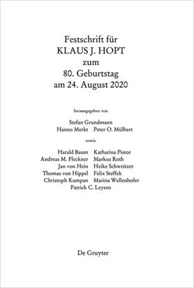 Grundmann / Merkt / Mülbert | Festschrift für Klaus J. Hopt zum 80. Geburtstag | Buch | 978-3-11-066565-9 | sack.de