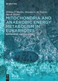 Martin / Tielens / Mentel |  Mitochondria and Anaerobic Energy Metabolism in Eukaryotes | Buch |  Sack Fachmedien