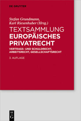 Grundmann / Riesenhuber |  Textsammlung Europäisches Privatrecht | Buch |  Sack Fachmedien