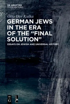 Kulka |  German Jews in the Era of the “Final Solution” | eBook | Sack Fachmedien
