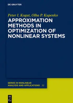 Kupenko / Kogut | Approximation Methods in Optimization of Nonlinear Systems | Buch | 978-3-11-066843-8 | sack.de