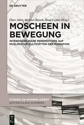 Alkin / Bayrak / Ceylan |  Moscheen in Bewegung | Buch |  Sack Fachmedien
