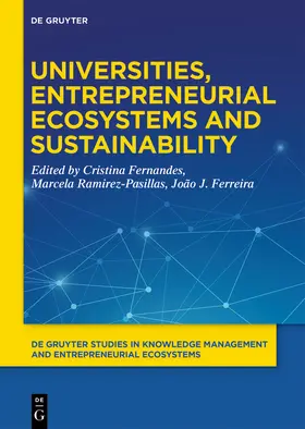 Fernandes / Ramírez-Pasillas / Ferreira |  Universities, Entrepreneurial Ecosystems, and Sustainability | Buch |  Sack Fachmedien