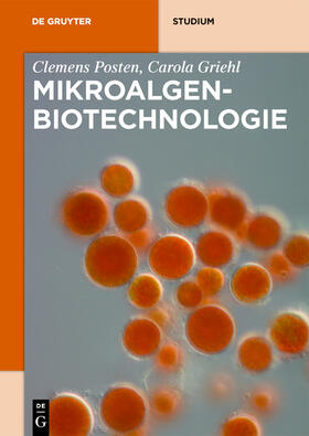 Posten / Griehl |  Mikroalgen-Biotechnologie | Buch |  Sack Fachmedien