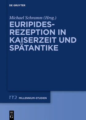 Schramm |  Euripides-Rezeption in Kaiserzeit und Spätantike | Buch |  Sack Fachmedien