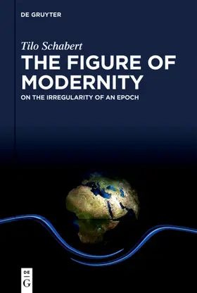 Schabert |  The Figure of Modernity | Buch |  Sack Fachmedien