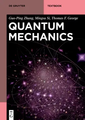 Zhang / Si / George | Quantum Mechanics | Buch | 978-3-11-067212-1 | www.sack.de