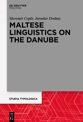 Drobný / Céplö / Céplö | Maltese Linguistics on the Danube | Buch | 978-3-11-067217-6 | www.sack.de
