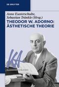 Eusterschulte / Tränkle |  Theodor W. Adorno: Ästhetische Theorie | eBook | Sack Fachmedien