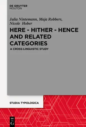 Nintemann / Hober / Robbers | Here - Hither - Hence and Related Categories | Buch | 978-3-11-067244-2 | www.sack.de