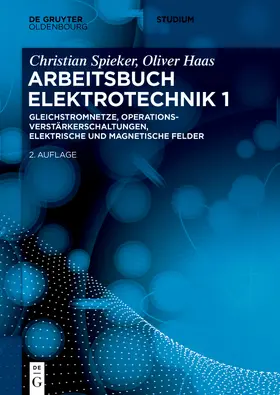 Spieker / Haas |  Gleichstromnetze, Operationsverstärkerschaltungen, elektrische und magnetische Felder | Buch |  Sack Fachmedien