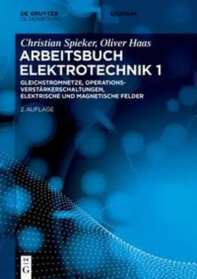 Spieker / Haas |  Gleichstromnetze, Operationsverstärkerschaltungen, elektrische und magnetische Felder | eBook | Sack Fachmedien