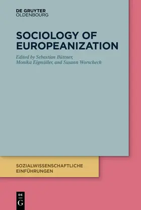 Büttner / Eigmüller / Worschech | Sociology of Europeanization | Buch | 978-3-11-067362-3 | www.sack.de