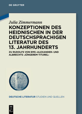 Zimmermann | Konzeptionen des Heidnischen in der deutschsprachigen Literatur des 13. Jahrhunderts | Buch | 978-3-11-067460-6 | sack.de