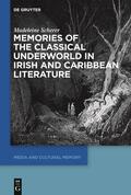 Scherer |  Memories of the Classical Underworld in Irish and Caribbean Literature | eBook | Sack Fachmedien