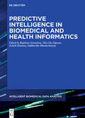 Srivastava / Nguyen / Khanna |  Predictive Intelligence in Biomedical and Health Informatics | Buch |  Sack Fachmedien