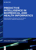 Srivastava / Nguyen / Khanna |  Predictive Intelligence in Biomedical and Health Informatics | eBook | Sack Fachmedien