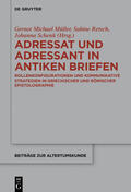 Müller / Schenk / Retsch |  Adressat und Adressant in antiken Briefen | Buch |  Sack Fachmedien