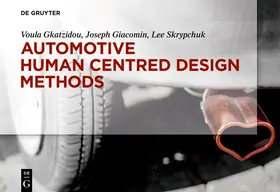 Gkatzidou / Giacomin / Skrypchuk | Automotive Human Centred Design Methods | Buch | 978-3-11-067736-2 | sack.de