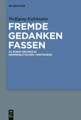 Kuhlmann |  Fremde Gedanken Fassen | Buch |  Sack Fachmedien