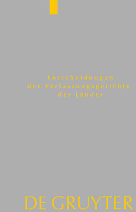 Entscheidungen der Verfassungsgerichte der Länder (LVerfGE): Baden-Württemberg, Berlin, Brandenburg, Bremen, Hamburg, Hessen, Mecklenburg-Vorpommern, Niedersachsen, Saarland, Sachsen, Sachsen-Anhalt, Schleswig-Holstein, Thüringen | E-Book | sack.de