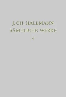 Seelbach / Hallmann |  J. CH. Hallmann. Sämtliche Werke. Band 5 | Buch |  Sack Fachmedien