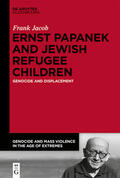 Jacob |  Ernst Papanek and Jewish Refugee Children | eBook | Sack Fachmedien