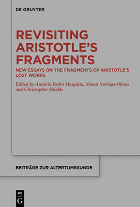 Mesquita / Noriega-Olmos / Shields |  Revisiting Aristotle's Fragments | Buch |  Sack Fachmedien