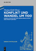 Kohl |  Konflikt und Wandel um 1100 | Buch |  Sack Fachmedien