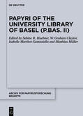 Huebner / Claytor / Marthot-Santaniello |  Papyri of the University Library of Basel (P.Bas. II) | Buch |  Sack Fachmedien