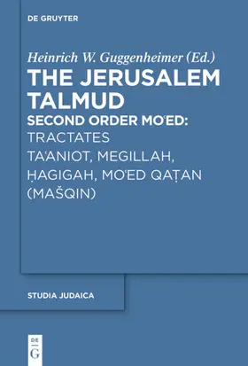 Guggenheimer |  Tractates Ta'aniot, Megillah, Hagigah and Mo'ed Qatan (Ma¿qin) | Buch |  Sack Fachmedien
