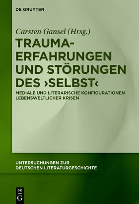Gansel |  Trauma-Erfahrungen und Störungen des 'Selbst' | Buch |  Sack Fachmedien
