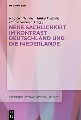 Grüttemeier / Wagner / Stiemer |  Neue Sachlichkeit im Kontrast - Deutschland und die Niederlande | Buch |  Sack Fachmedien