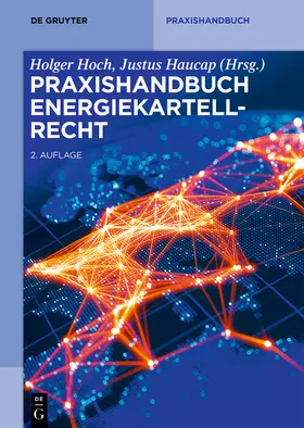 Hoch / Haucap |  Praxishandbuch Energiekartellrecht | Buch |  Sack Fachmedien