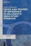 Licciardello |  Deixis and Frames of Reference in Hellenistic Dedicatory Epigrams | Buch |  Sack Fachmedien