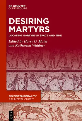 Maier / Waldner | Desiring Martyrs | Buch | 978-3-11-068248-9 | www.sack.de